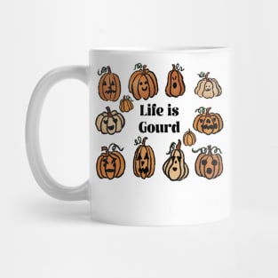 Life is gourd Mug